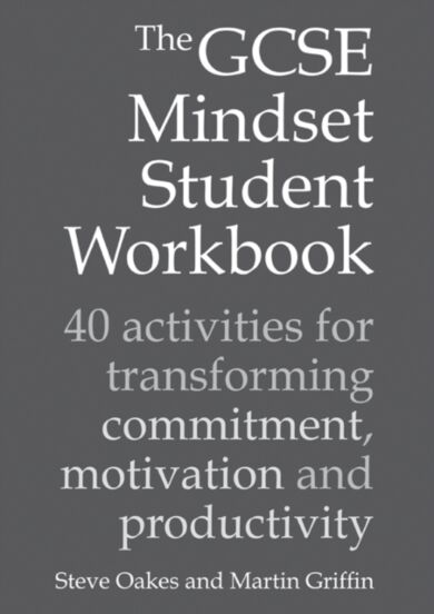 The GCSE Mindset Student Workbook