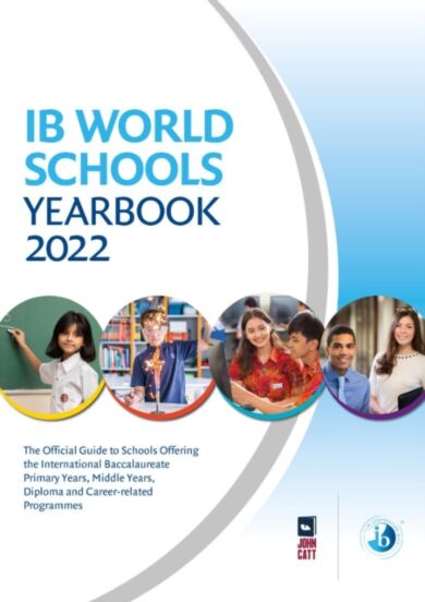 IB World Schools Yearbook 2022: The Official Guide to Schools Offering the International Baccalaurea