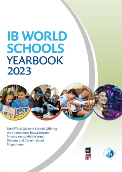 IB World Schools Yearbook 2023: The Official Guide to Schools Offering the International Baccalaurea