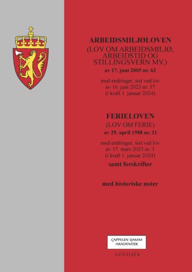 Arbeidsmiljøloven ; Ferieloven : lov om ferie av 29. april 1988 nr. 21 : med endringer, sist endret