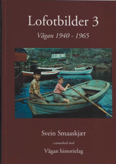 Lofotbilder 3. Vågan 1940-1965