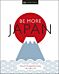 Be More Japan: The Art of Japanese Living