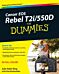 Canon EOS Rebel T2i / 550D For Dummies