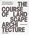 The Course of Landscape Architecture