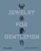 Jewelry for Gentlemen