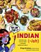 Indian-Ish: Recipes and Antics from a Modern Ameri