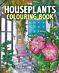 The Houseplants Colouring Book