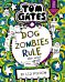 Tom Gates: DogZombies Rule (For now...)