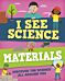 I See Science: Materials