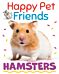 Happy Pet Friends: Hamsters