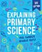 Explaining Primary Science