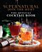 Supernatural: The Official Cocktail Book