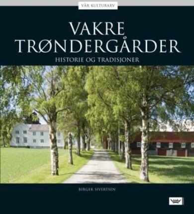 Vakre gårder i Trøndelag