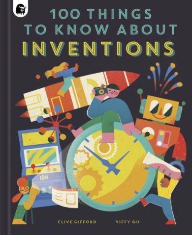 100 Things to Know About Inventions