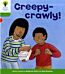 Oxford Reading Tree: Level 2: Patterned Stories: Creepy-crawly!