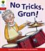 Oxford Reading Tree: Level 4: Floppy's Phonics Fiction: No Tricks, Gran!