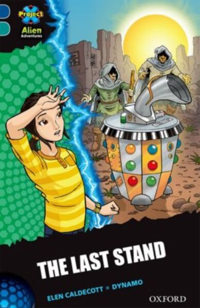 Project X Alien Adventures: Dark Blue Book Band, Oxford Level 16: The Last Stand