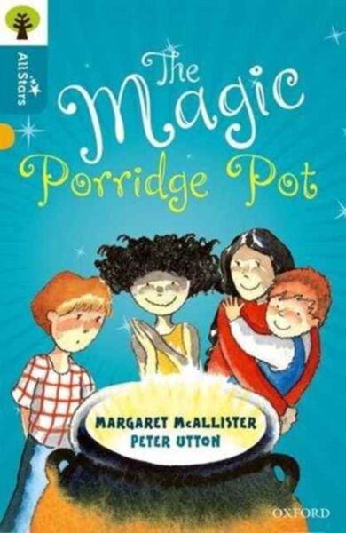 Oxford Reading Tree All Stars: Oxford Level 9 The Magic Porridge Pot