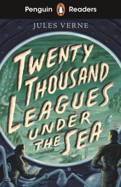 Penguin Readers Starter Level: Twenty Thousand Leagues Under the Sea (ELT Graded Reader)