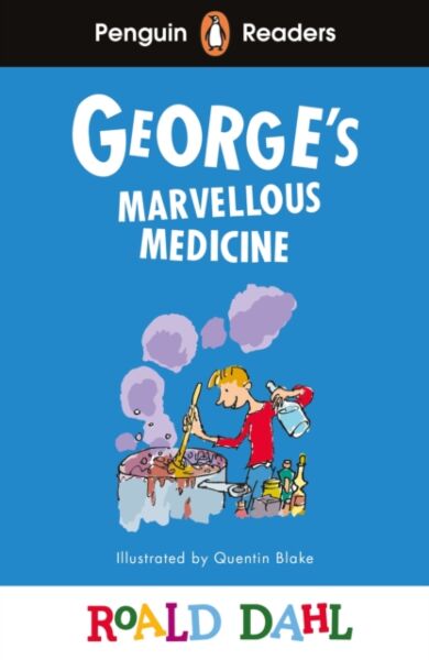 Penguin Readers Level 3: Roald Dahl George¿s Marvellous Medicine (ELT Graded Reader)