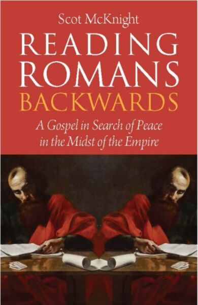 Reading Romans Backwards