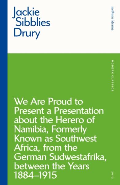 We are Proud to Present a Presentation About the Herero of Namibia, Formerly Known as Southwest Afri