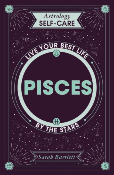 Astrology Self-Care: Pisces