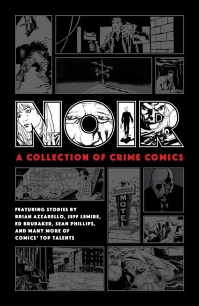 Noir: A Collection of Crime Comics