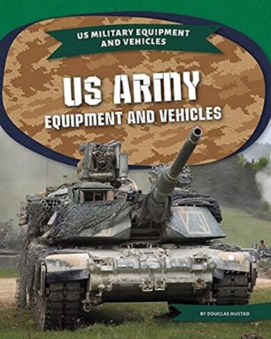 US Army Equipment Equipment and Vehicles