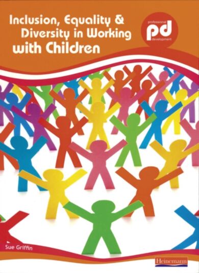 Inclusion, Equality and Diversity in Working with Children