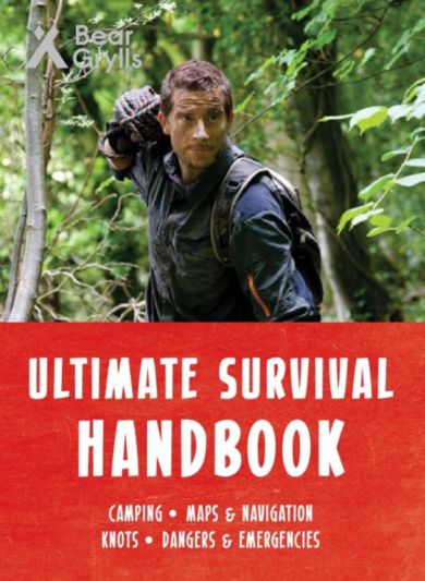 Bear Grylls Ultimate Survival Handbook