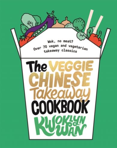 The Veggie Chinese Takeaway Cookbook