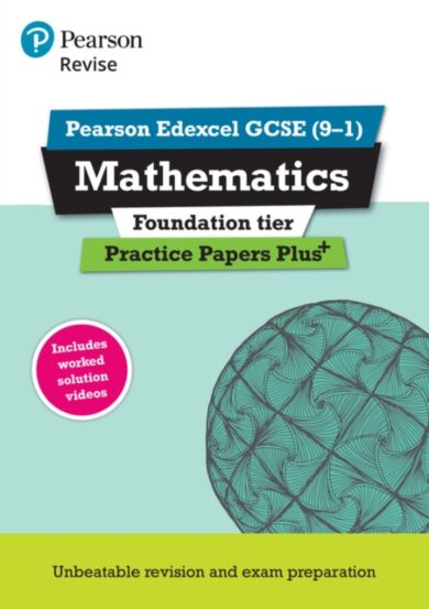 Pearson REVISE Edexcel GCSE (9-1) Maths Foundation Practice Papers Plus: For 2024 and 2025 assessmen