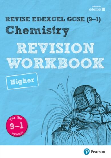 Pearson REVISE Edexcel GCSE (9-1) Chemistry Higher Revision Workbook: For 2024 and 2025 assessments