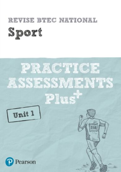 Pearson REVISE BTEC National Sport Practice Assessments Plus U1 - 2023 and 2024 exams and assessment