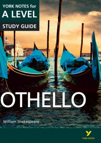 Othello: York Notes for A-level everything you need to catch up, study and prepare for and 2023 and