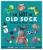 I Am Not An Old Sock - The Recycling Project Book