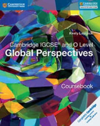 Cambridge IGCSE (R) and O Level Global Perspectives Coursebook