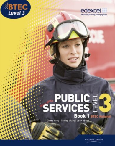 BTEC Level 3 National Public Services Student Book 1