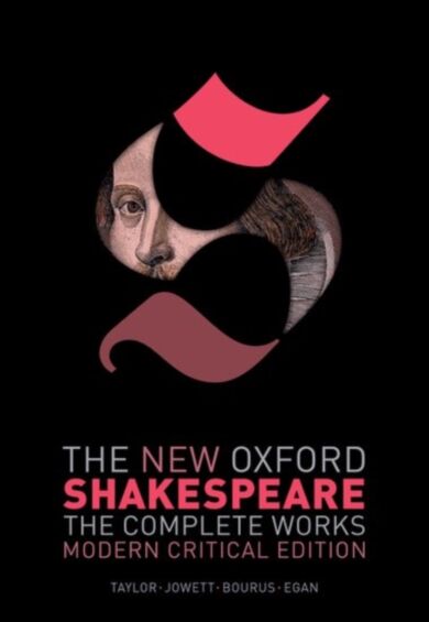 The New Oxford Shakespeare: Modern Critical Edition