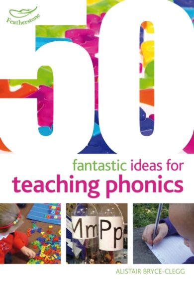 50 Fantastic Ideas for Teaching Phonics