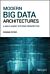 Modern Big Data Architectures