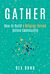 Gather