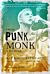 From Punk to Monk: A Memoir