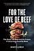 For the Love of Beef