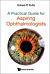 Practical Guide For Aspiring Ophthalmologists, A