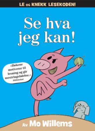 Se hva jeg kan!