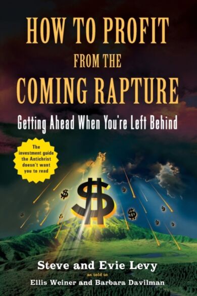 How To Profit From The Coming Rapture