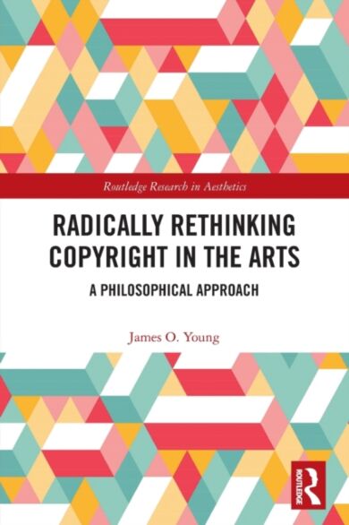 Radically Rethinking Copyright in the Arts