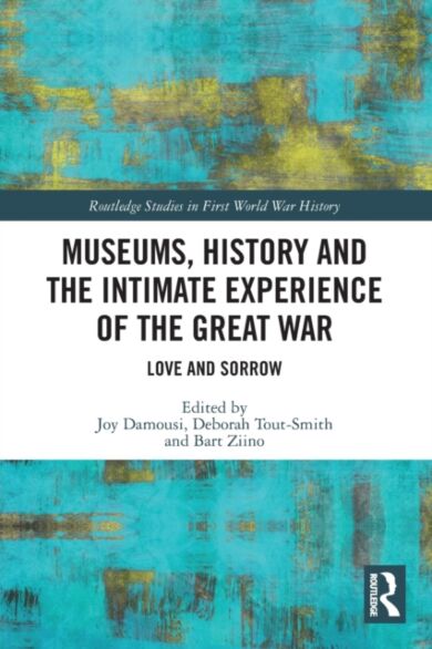 Museums, History and the Intimate Experience of the Great War